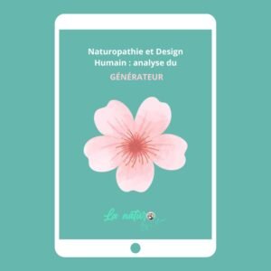 E-book Naturopathie et Design Humain : analyse du Générateur